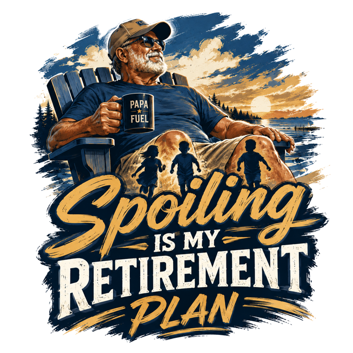 Spoiling is my retirement plan — papa grandpa life t-shirt design by Bazzai Studio