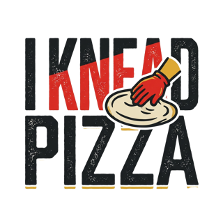 I KNEAD PIZZA — art by Bazzai Studio