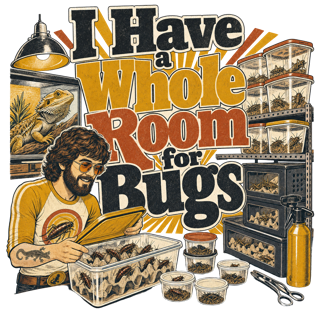 I Have a Whole Room for Bugs — art by Bazzai Studio