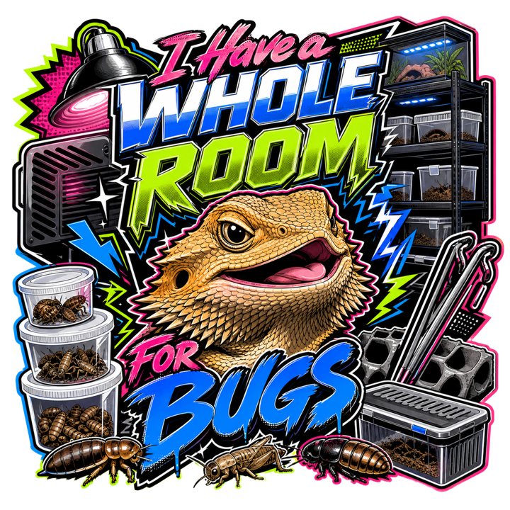 I Have a Whole Room for Bugs — reptile keeper t-shirt design by Bazzai Studio