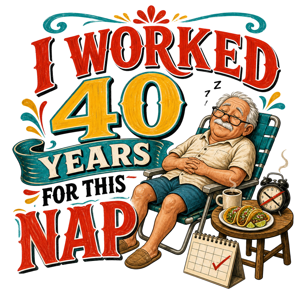 I WORKED 40 YEARS FOR THIS NAP — art by Bazzai Studio