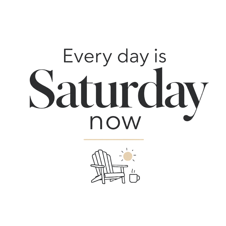 Every day is Saturday now — retired t-shirt design by Bazzai Studio