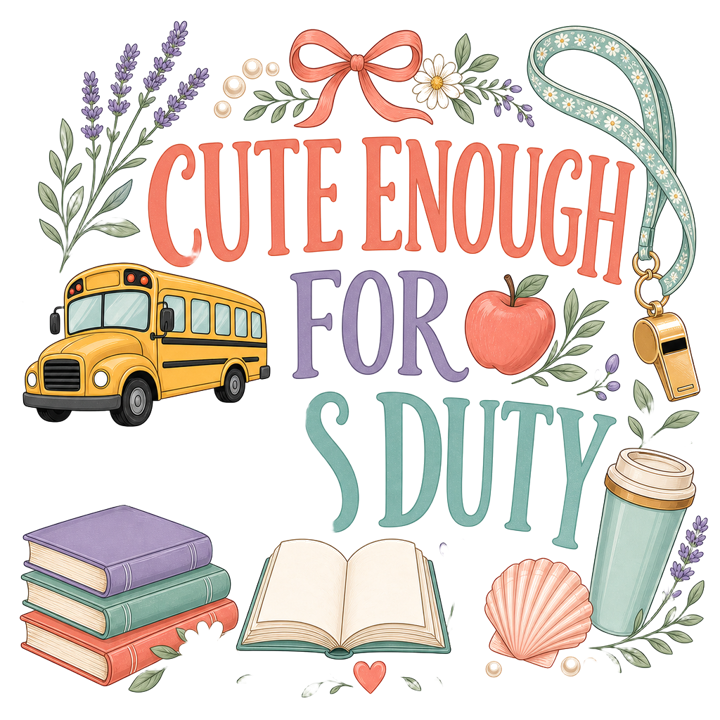 CUTE ENOUGH FOR BUS DUTY — soft feminine gifts t-shirt design by Bazzai Studio