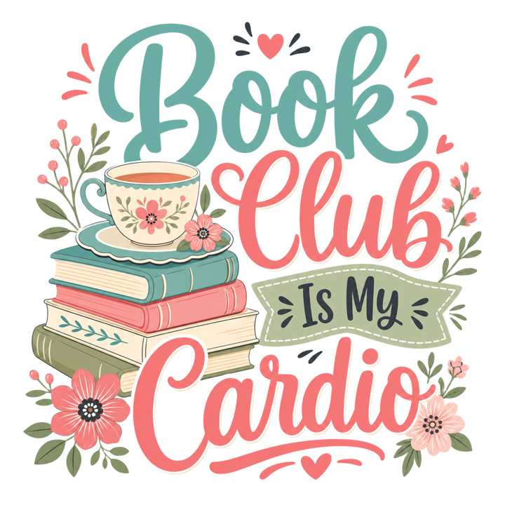 Book Club Is My Cardio — soft feminine gifts t-shirt design by Bazzai Studio