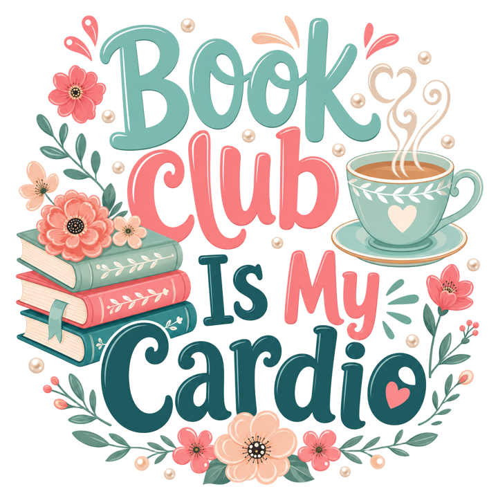 Book Club Is My Cardio — soft feminine gifts t-shirt design by Bazzai Studio