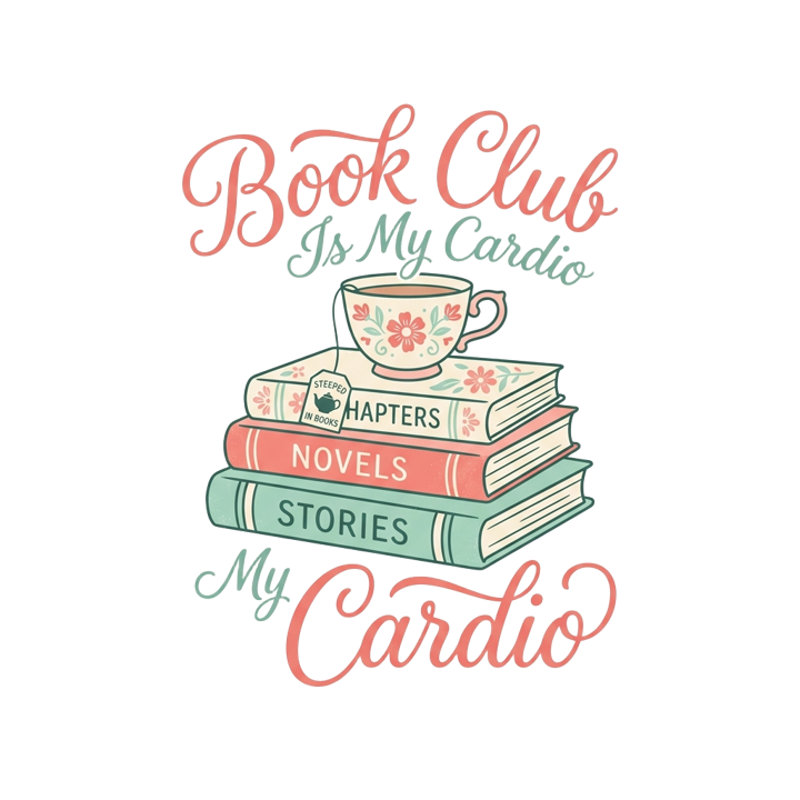 Book Club Is My Cardio — soft feminine gifts t-shirt design by Bazzai Studio