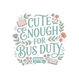 CUTE ENOUGH FOR BUS DUTY — art by Bazzai Studio