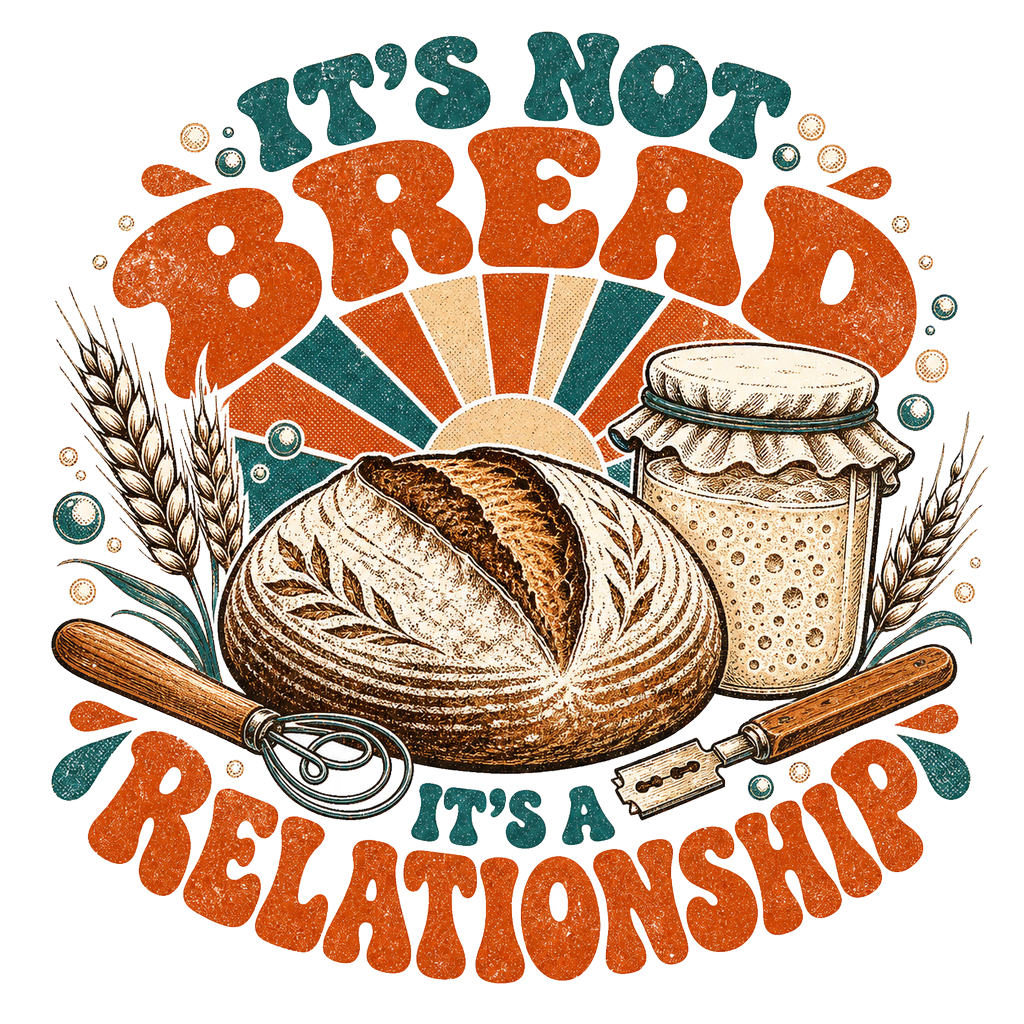 IT'S NOT BREAD IT'S A RELATIONSHIP — art by Bazzai Studio