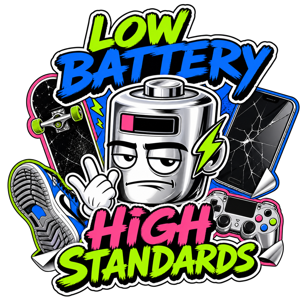 LOW BATTERY HIGH STANDARDS — art by Bazzai Studio