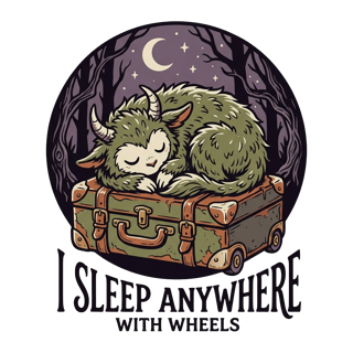 I SLEEP ANYWHERE WITH WHEELS — art by Bazzai Studio